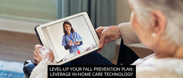 Level-Up Your Fall Prevention Plan: Leverage In-Home Care Technology