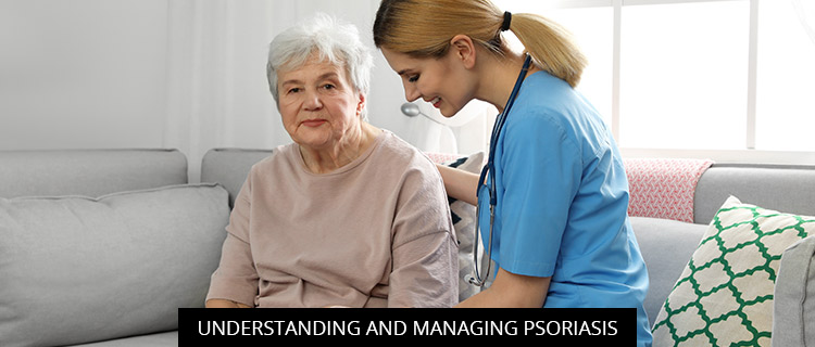 Understanding And Managing Psoriasis