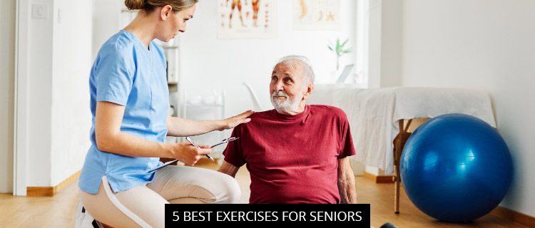 5 Best Exercises For Seniors