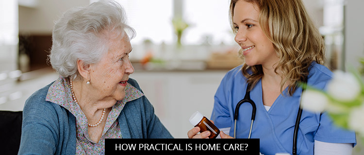 How Practical Is Home Care?