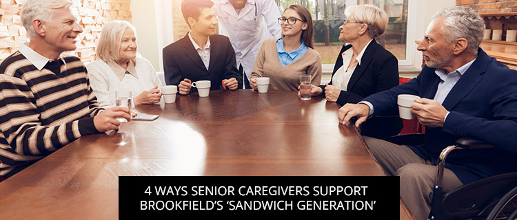 4 Ways Senior Caregivers Support Brookfield’s ‘Sandwich Generation’