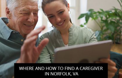 Where And How To Find A Caregiver In Norfolk, VA