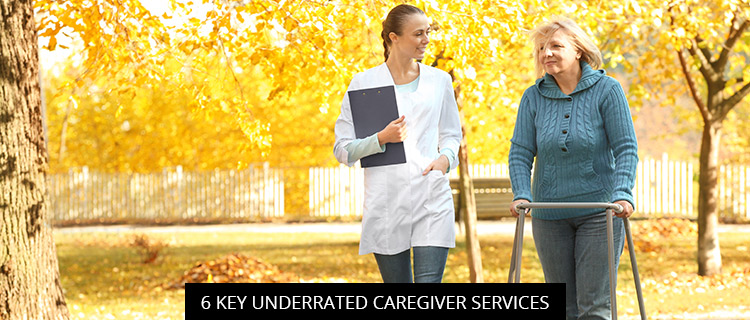 6 Key Underrated Caregiver Services