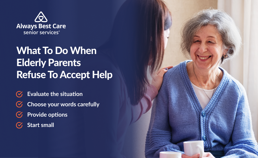 An image highlighting what you can do if your elderly parent refuses to accept help
