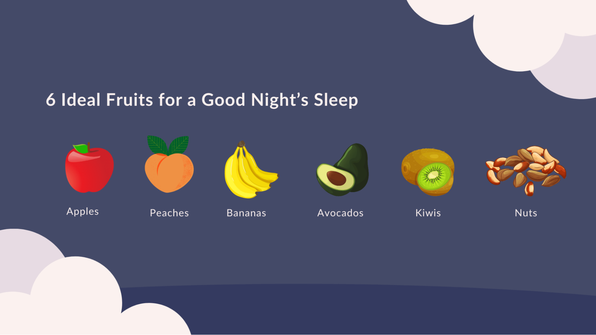 6 Ideal Fruits for a Good Night's Sleep